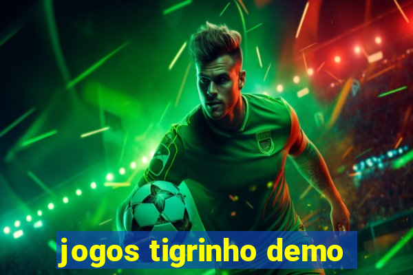 jogos tigrinho demo